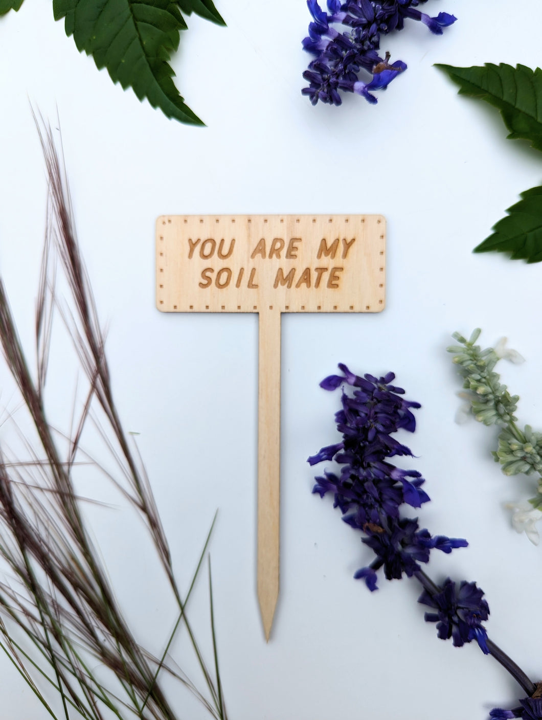 You Are My Soil Mate Garden Marker